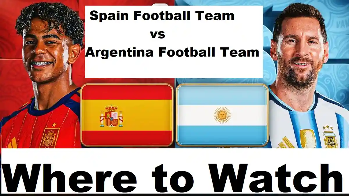 Where to Watch Spain National Football Team vs Argentina National Football Team FIFA World Cup Final 2026